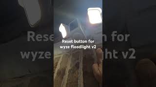 Reset button for wyze floodlight V2 pro cam Factory reset [upl. by Fesuy826]