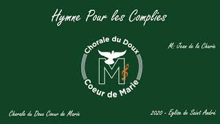 Hymne pour les complies  Jean de la Charie  CDCM [upl. by Nyla]