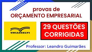 ✅ PROVAS DE ORÇAMENTO EMPRESARIAL  29 QUESTÕES CORRIGIDAS DA UNIASSELVI [upl. by Edieh]