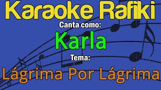 Karla  Lágrima Por Lágrima Karaoke Demo [upl. by Eintihw224]