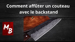 Comment affûter un couteau avec le backstand [upl. by Granoff582]