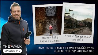 The Walk  EP 144  Bristol St Philips To Bath Green Park  Cycling The Midland Railway [upl. by Kuehn]