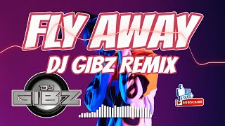 FLY AWAY 90s DISCO REMIX  DJ Gibz  DISCO REMIX 2023 [upl. by Ylrebme]