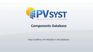 PVsyst 7  Components Database 001  PV module [upl. by Rizzi106]