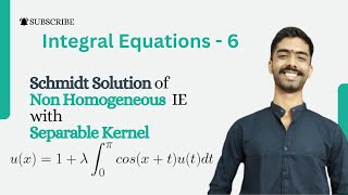 Solve Non Homogeneous Integral Equation using Hilbert Schmidt solution [upl. by Efinnej91]