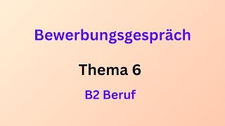 Thema 6 Bewerbungsgespräch B2 Beruf germanlanguagecertification  germanlevelb2  telcb2 [upl. by Epilef284]