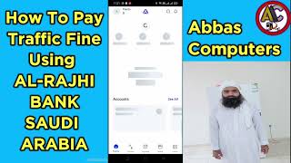 How to Pay Traffic Violation in Saudi Arabia  MOI Traffic Signal Fine Payment Online ALRAJHI BANK [upl. by Etsyrk916]