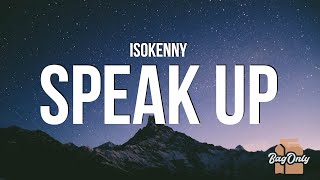 Is0kenny  Speak Up Lyrics “When I hop out of the cut”  Mumble Flow Challenge [upl. by Prem626]