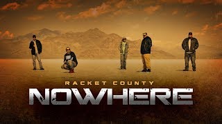 Racket County  quotNowherequot Official Video [upl. by Dunning267]