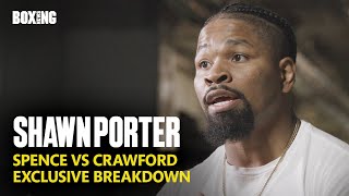 Exclusive Shawn Porter Gives Errol Spence vs Terence Crawford Breakdown [upl. by Ray]