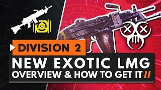 NEW EXOTIC LMG PESTILENCE amp How to Get It  The Division 2 [upl. by Ymrots]