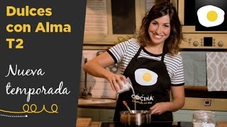 ¡Alma Obregón regresa a Canal Cocina  Dulces con Alma T2 [upl. by Llenyl]