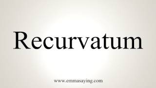 How To Pronounce Recurvatum [upl. by Euqirrne620]