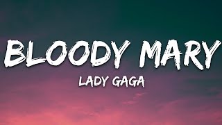 Lady Gaga  Bloody Mary Lyrics [upl. by Arline]