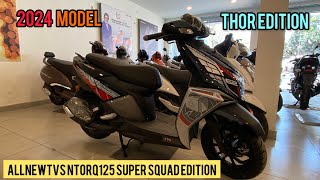 2024AllTVS ntorq super squadedition or Thor edition pricemileageandspecs Techandreviewbydevesh [upl. by Ulrikaumeko]