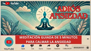 Meditación Guiada de 5 Minutos para Calmar la Ansiedad [upl. by Gasparo256]