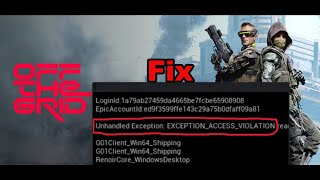 How To Fix Off The Grid Unhandled Exception Access Violation Error [upl. by Sharia]