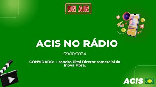 ACIS NO RÁDIO 091024 [upl. by Nairrad210]