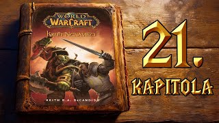 WORLD OF WARCRAFT Kruh nenávisti 21 Kapitola [upl. by Hardi598]