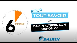 6 minutes pour tout savoir sur la Daikin Altherma 3M [upl. by Nrek893]