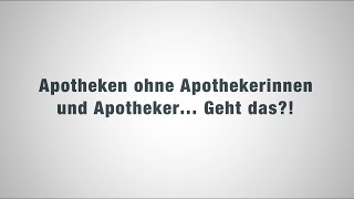 Was eine Apotheke ohne Apothekerin oder Apotheker bedeuten würde [upl. by Desdamona]