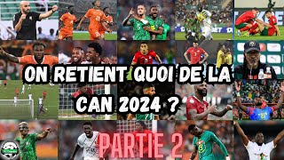 On retient quoi de la CAN 2024  Partie 22 [upl. by Grondin666]