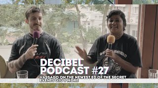 Decibel Podcast 27  Vassago From Secret Events [upl. by Rhoades]