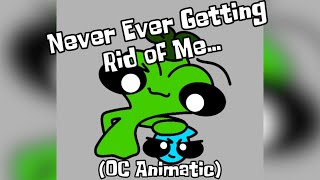 Never Ever Getting Rid of Me OC Animatic [upl. by Atekihc414]