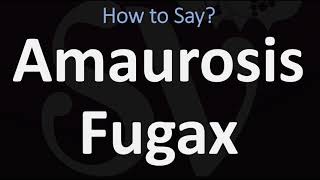 How to Pronounce Amaurosis Fugax CORRECTLY [upl. by Nor]