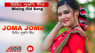 JOMA JOMA I Mising Old Song l মিচিং পুৰণি গীত l 2024 [upl. by Assej524]