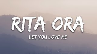 Rita Ora  Let You Love Me Lyrics [upl. by Harlene237]