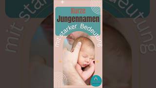 Kurze Jungennamen mit starker Bedeutung für dein Baby baby babynamen namensinspiration newborn [upl. by Hoppe973]