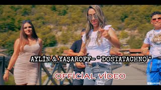 AYLIN amp YASAROFF quot DOSTATACHNO quot NEW 2023 Official Video [upl. by Ahsik]