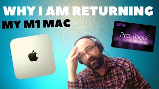 Why I returned my M1 Mac Mini within 24 hours of buying it [upl. by Atiruam]