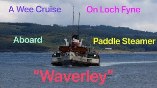 A Cruise on Paddle Steamer Waverley Loch Fyne [upl. by Albemarle354]