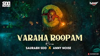 Kantara  Varaha Roopam Remix  Saurabh SDD X Anny Noise kantara [upl. by Hamlet]