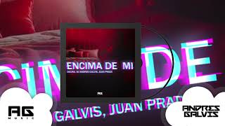 ENCIMA DE MI  DECKO JUAN PRADA DJ ANDRES GALVIS X AFROHOUSE X HOUSE X VOCAL HOUSE [upl. by Win]