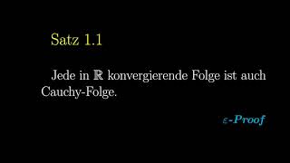 11 Satz Jede konvergente Folge ist CauchyFolge [upl. by Eivlys2]