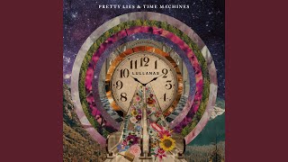 pretty lies and time machines [upl. by Hamilton]