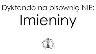 Dyktando na pisownię NIE Imieniny mamy [upl. by Lindholm]