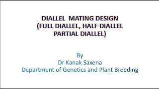 Quantitative Genetics Diallel Mating Design Full Diallel Half Diallel Partial Diallel analysis [upl. by Alyakam]