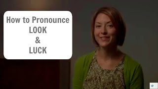 How to pronounce LOOK and LUCK lʊk lʌk  American English Pronunciation Lesson [upl. by Eisaj]