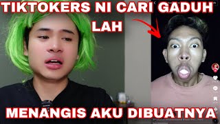 TIKTOKERS NI CARI GADUH LAH😰 MENANGIS AKU DIBUATNYA😭‼️ [upl. by Annaili856]