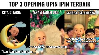 Top 3 Opening Upin Ipin Terbaik😱🔥 [upl. by Ateekahs892]