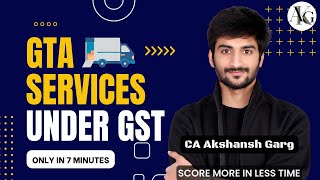 GTA Under GST Tax Rates Exemption ITC RCM Crux Points  CA Final IDT  May23  CA Akshansh Garg [upl. by Berenice]