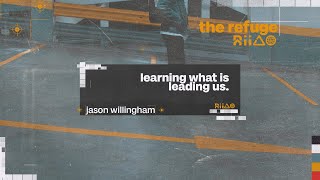 learning what is leading us  jason willingham  111724 [upl. by Aila405]