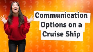 How do you communicate with someone on a cruise ship [upl. by Lewse411]