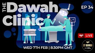 The Dawah Clinic Episode 34 [upl. by Relyk221]