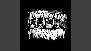 Trap City feat Trap City Trio [upl. by Burn]