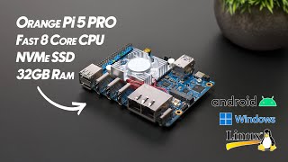 The AllNew Orange Pi 5 Pro Has 32GB Of Ram amp A Fast ARM CPU First Look [upl. by Cecilia]